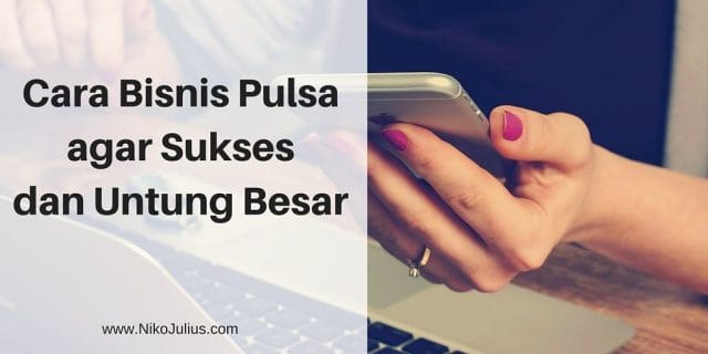 Cara Bisnis Pulsa
