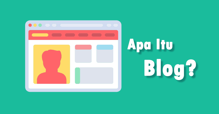 Apa itu Blog dan Pengertian Blog